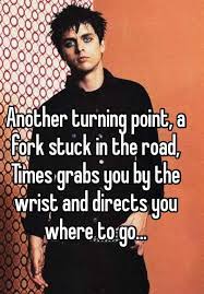 Another turning point, a fork stuck in the road